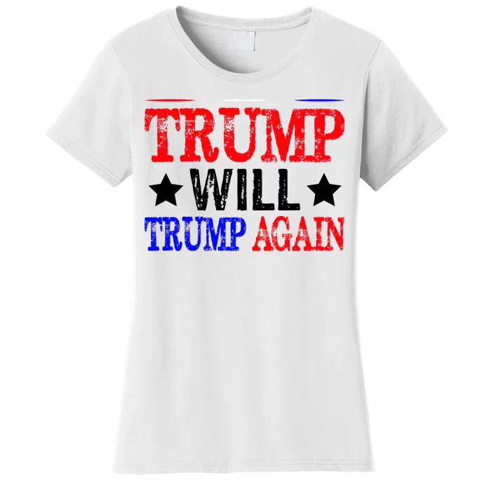 Trump Will Trump Again Women's T-Shirt