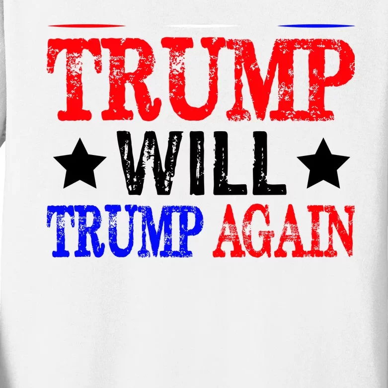 Trump Will Trump Again Kids Long Sleeve Shirt