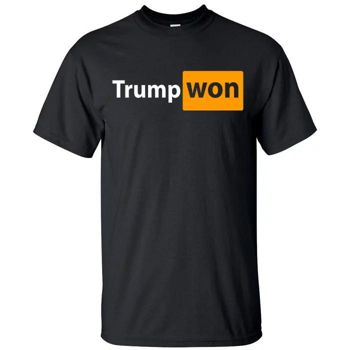 Trump Won Tall T-Shirt