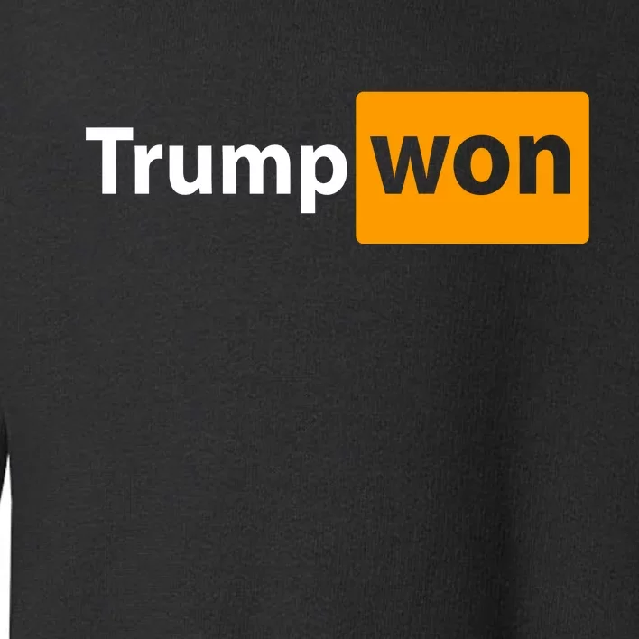 Trump Won Toddler Sweatshirt