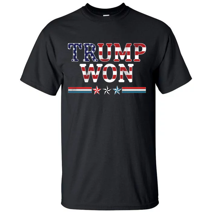 Trump Won American Flag Pro Republican Tall T-Shirt