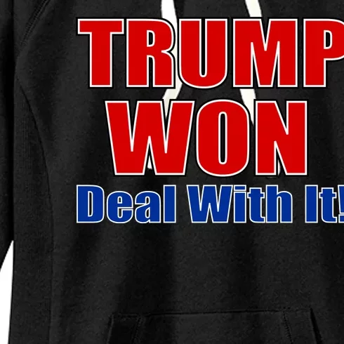 Trump Won Deal With It Women's Fleece Hoodie