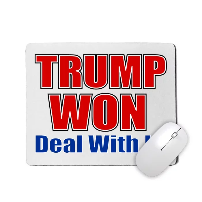 Trump Won Deal With It Mousepad