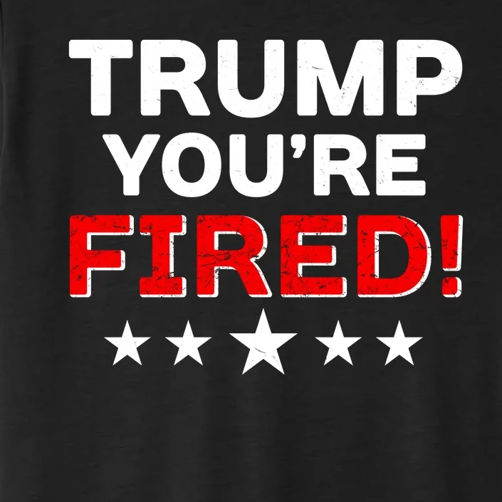 Trump You're Fired! Pro Biden ChromaSoft Performance T-Shirt