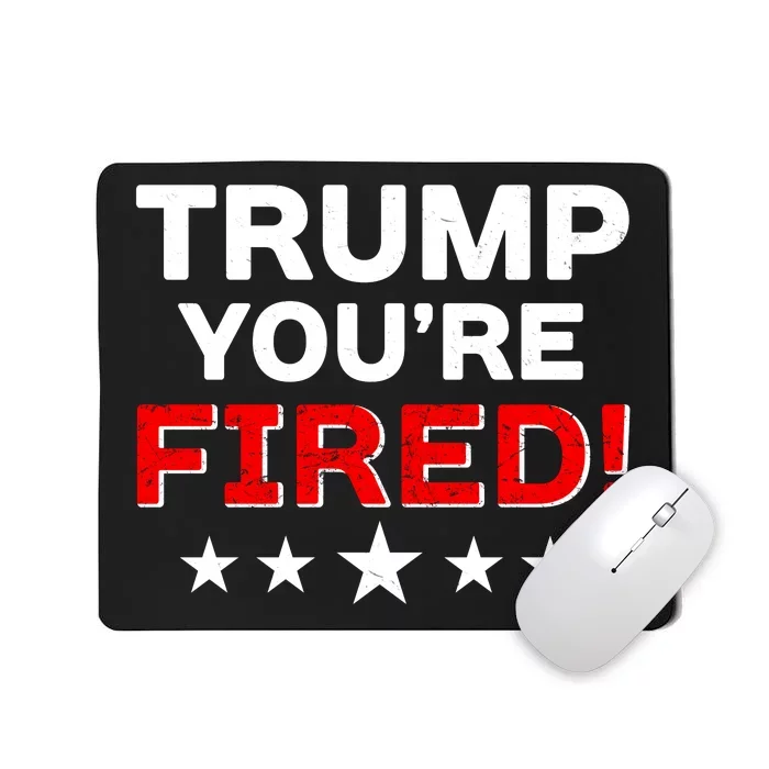 Trump You're Fired! Pro Biden Mousepad