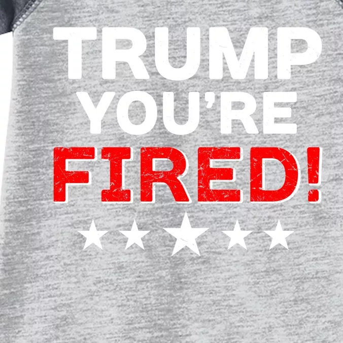 Trump You're Fired! Pro Biden Infant Baby Jersey Bodysuit