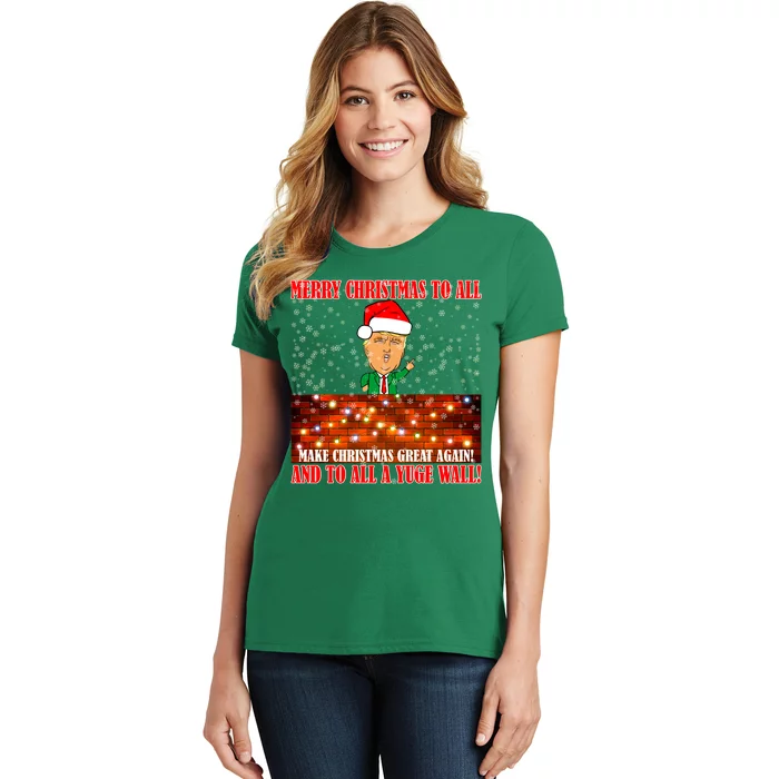 Trump Yuge Merry Chrsitmas To All & Build A Wall Women's T-Shirt