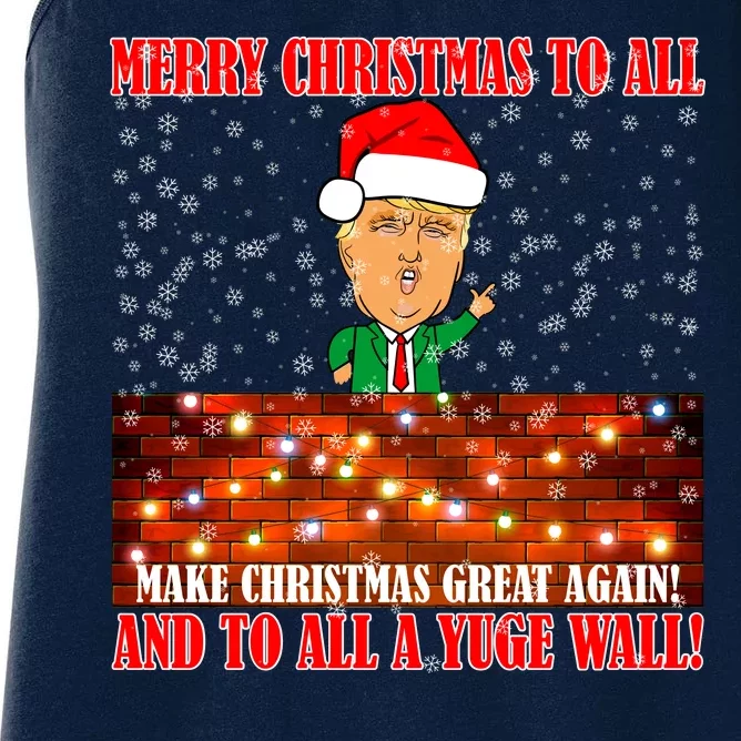 Trump Yuge Merry Chrsitmas To All & Build A Wall Women's Racerback Tank