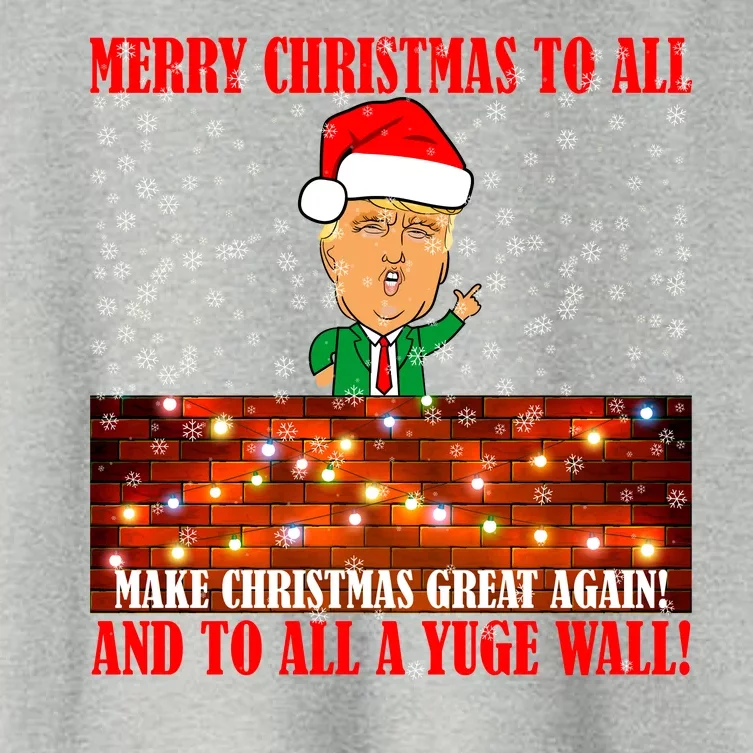 Trump Yuge Merry Chrsitmas To All & Build A Wall Women's Crop Top Tee