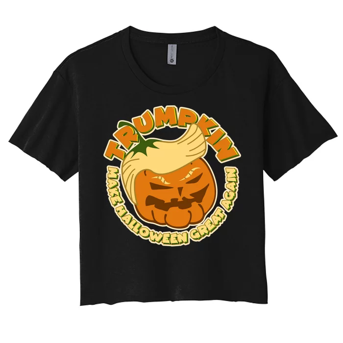 Trumpkin Make Halloween Great Again Fun Pumpkin Women's Crop Top Tee