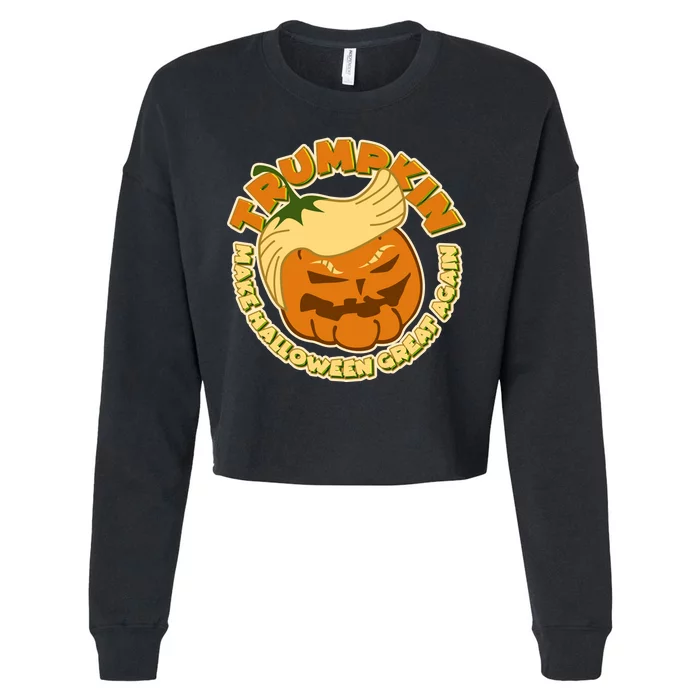 Trumpkin Make Halloween Great Again Fun Pumpkin Cropped Pullover Crew