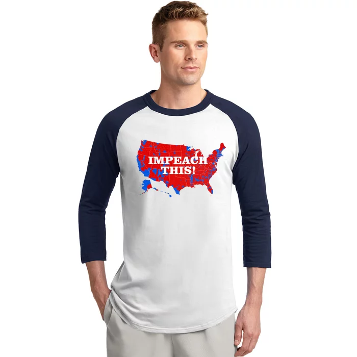 Trump's Impeachment Map Impeach This! Baseball Sleeve Shirt