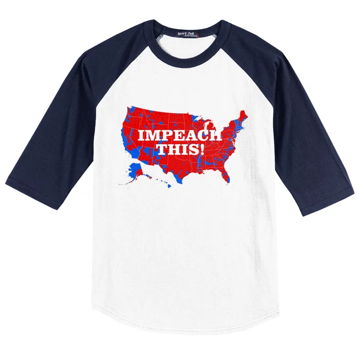 Trump's Impeachment Map Impeach This! Baseball Sleeve Shirt