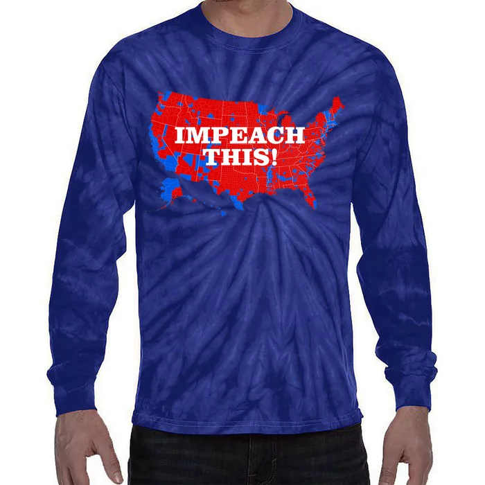 Trump's Impeachment Map Impeach This! Tie-Dye Long Sleeve Shirt