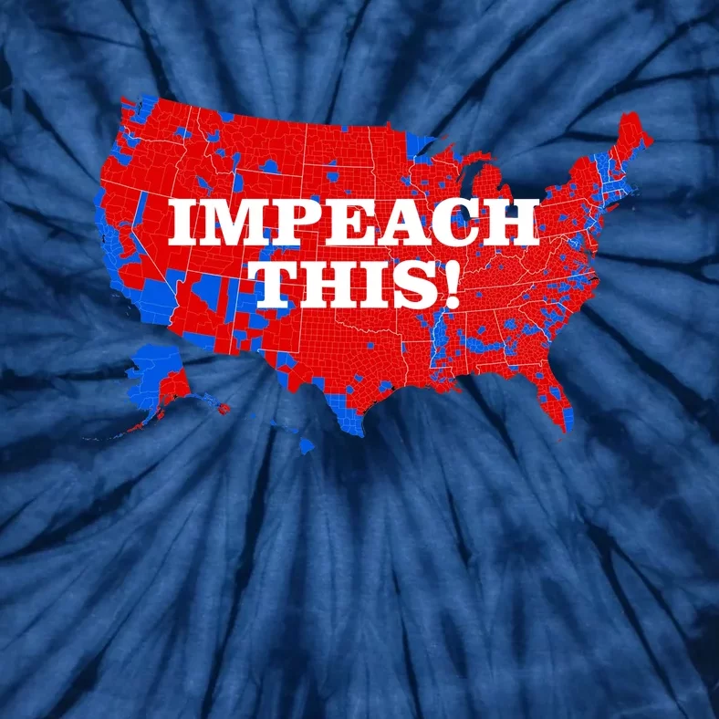 Trump's Impeachment Map Impeach This! Tie-Dye T-Shirt