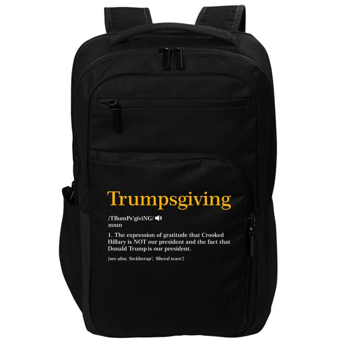 Trumpsgiving Being Thankful for Trump Thanksgiving Impact Tech Backpack