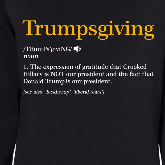 Trumpsgiving Being Thankful for Trump Thanksgiving Womens California Wash Sweatshirt