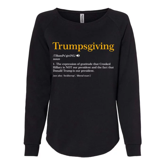 Trumpsgiving Being Thankful for Trump Thanksgiving Womens California Wash Sweatshirt