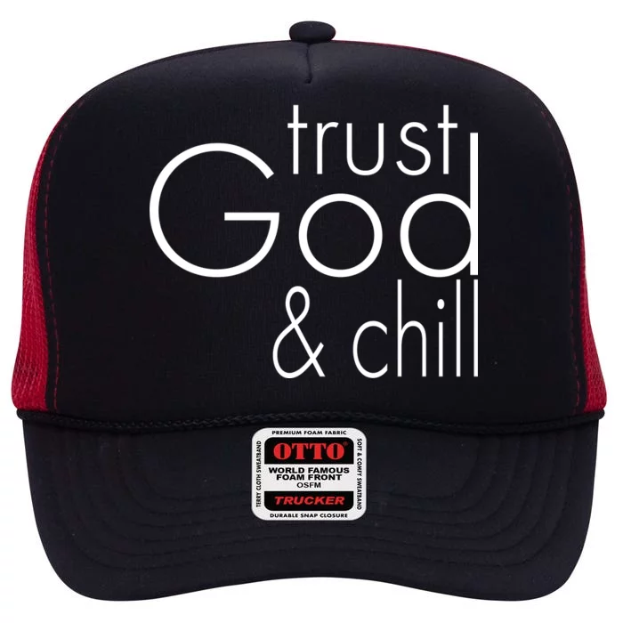 Trust God And Chill High Crown Mesh Trucker Hat