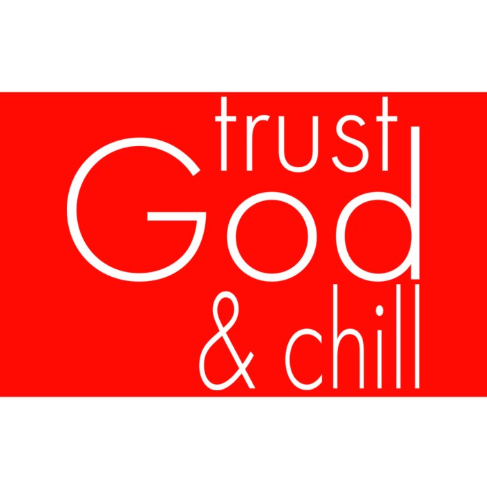 Trust God And Chill Bumper Sticker