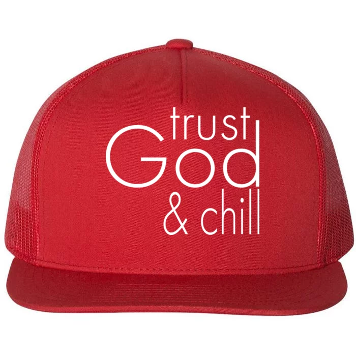 Trust God And Chill Flat Bill Trucker Hat