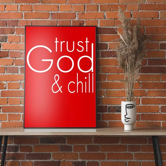 Trust God And Chill Poster