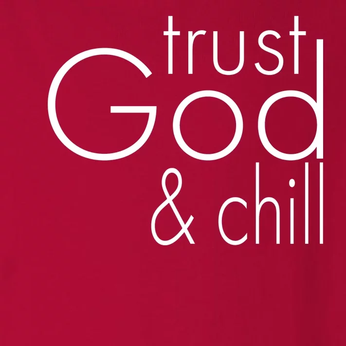 Trust God And Chill Toddler Long Sleeve Shirt