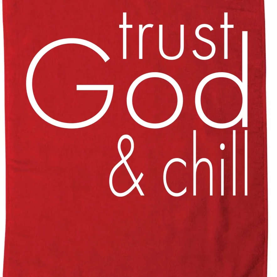 Trust God And Chill Platinum Collection Golf Towel