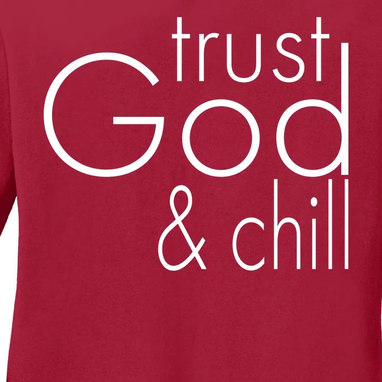 Trust God And Chill Ladies Long Sleeve Shirt