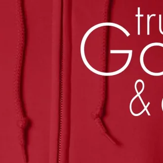 Trust God And Chill Full Zip Hoodie