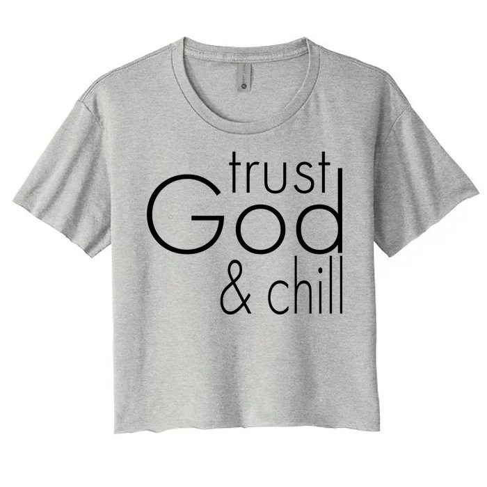 Trust God And Chill Women's Crop Top Tee