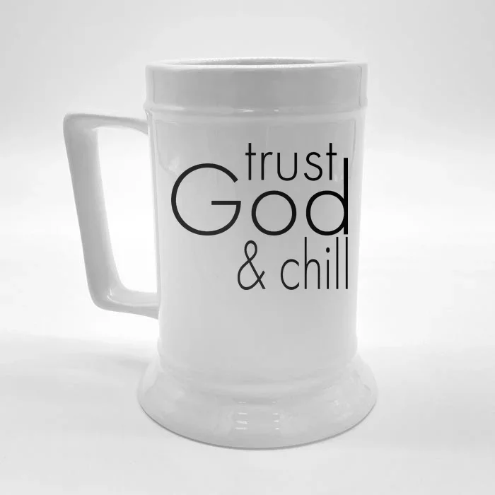 Trust God And Chill Front & Back Beer Stein