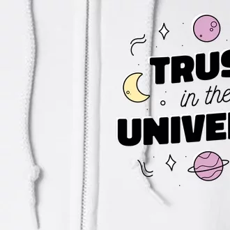 Trust In The Universe Space Full Zip Hoodie