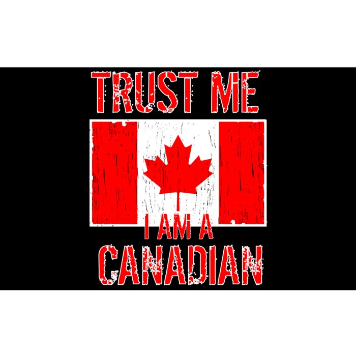 Trust Me I Am A Canadian Bumper Sticker