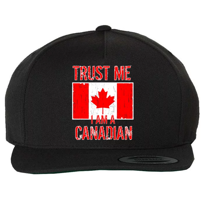 Trust Me I Am A Canadian Wool Snapback Cap