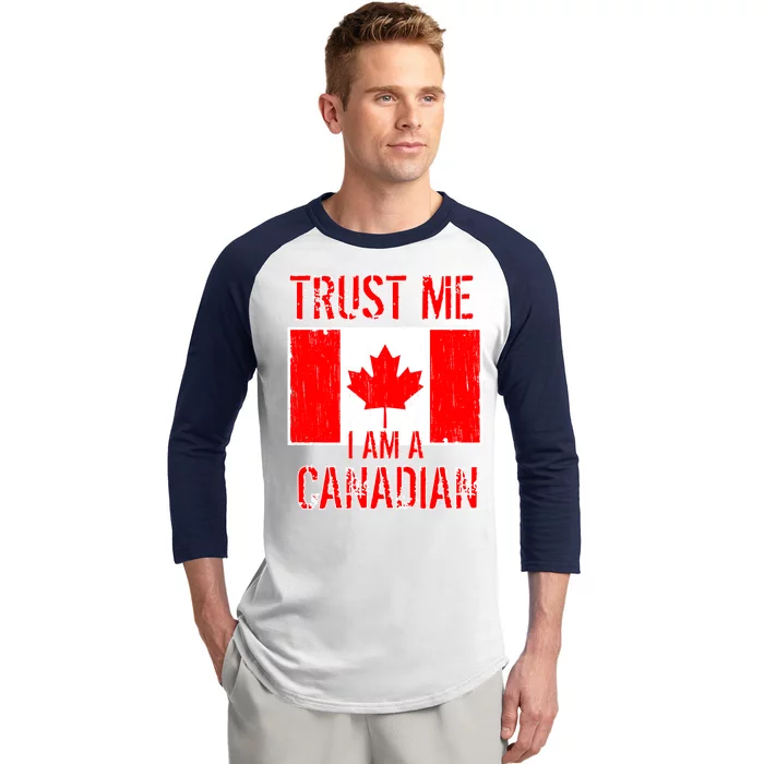 Trust Me I Am A Canadian Baseball Sleeve Shirt