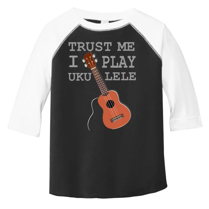 Trust Me I Play Ukulele Toddler Fine Jersey T-Shirt