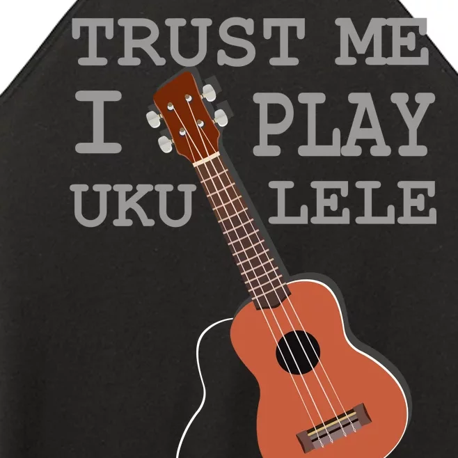 Trust Me I Play Ukulele Women’s Perfect Tri Rocker Tank