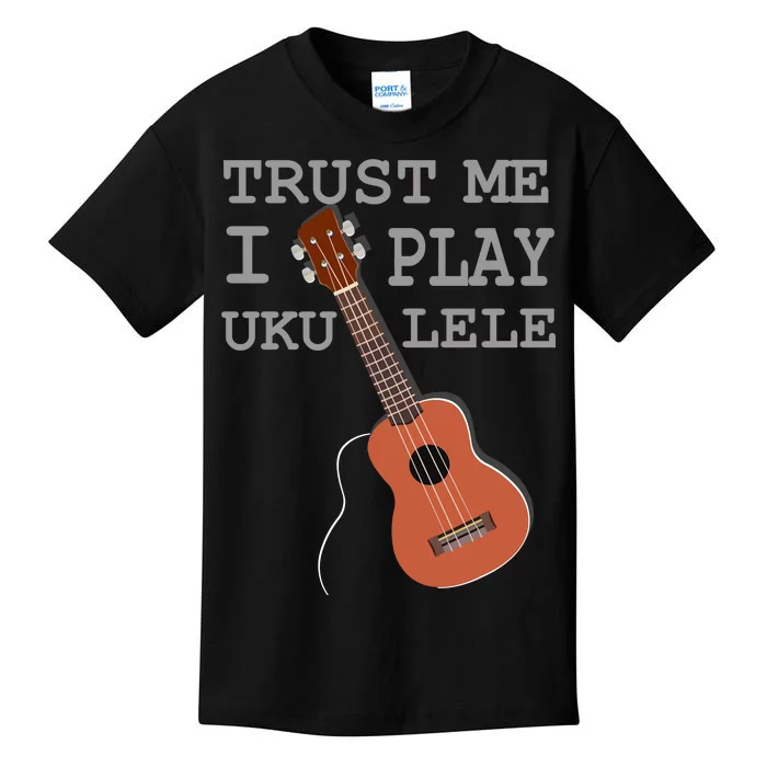 Trust Me I Play Ukulele Kids T-Shirt