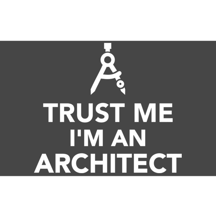 Trust Me I'm A Architect Bumper Sticker