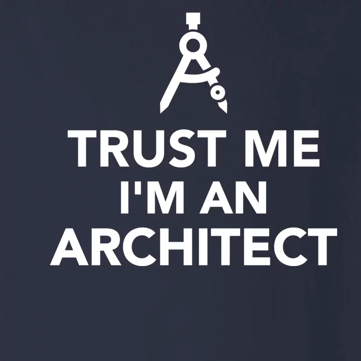 Trust Me I'm A Architect Toddler Long Sleeve Shirt