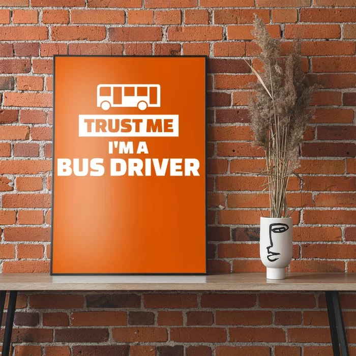 Trust Me I'm A Bus Driver Poster