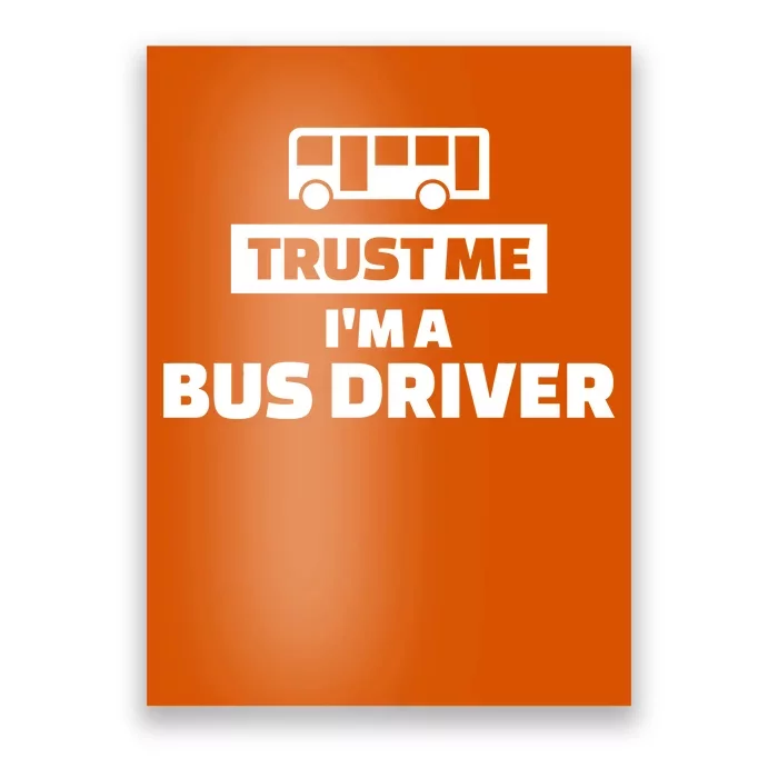 Trust Me I'm A Bus Driver Poster