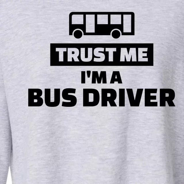 Trust Me I'm A Bus Driver Cropped Pullover Crew