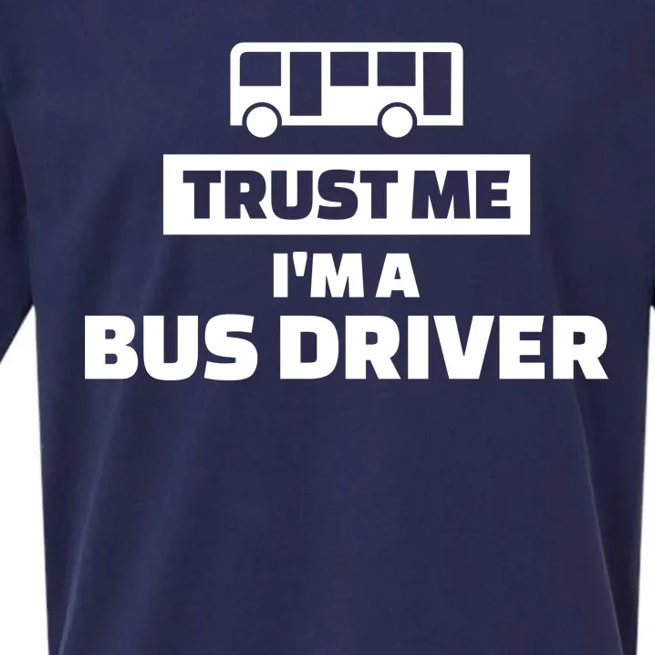 Trust Me I'm A Bus Driver Sueded Cloud Jersey T-Shirt