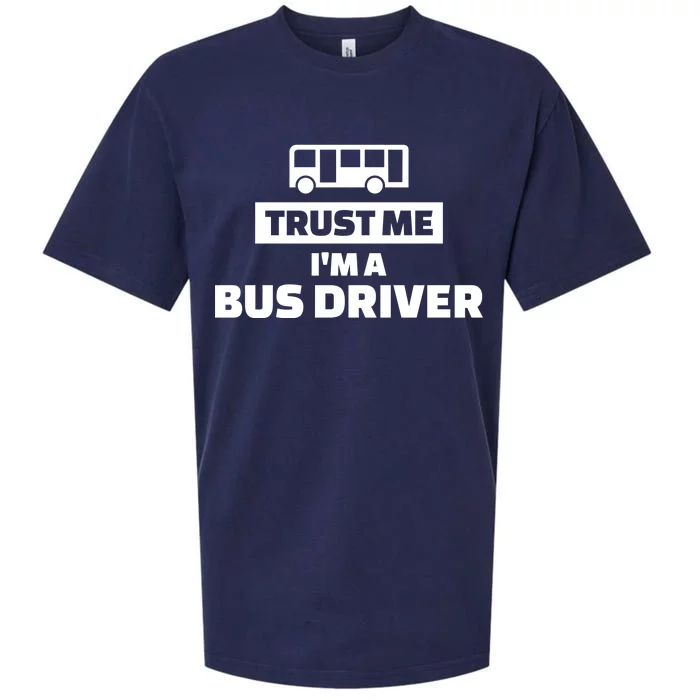 Trust Me I'm A Bus Driver Sueded Cloud Jersey T-Shirt