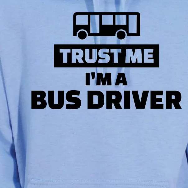 Trust Me I'm A Bus Driver Unisex Surf Hoodie