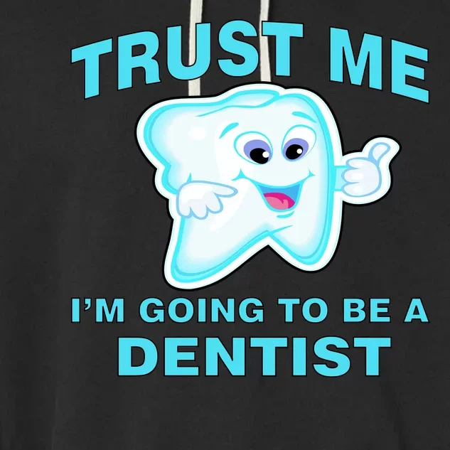 Trust Me I'm A Dentist Garment-Dyed Fleece Hoodie