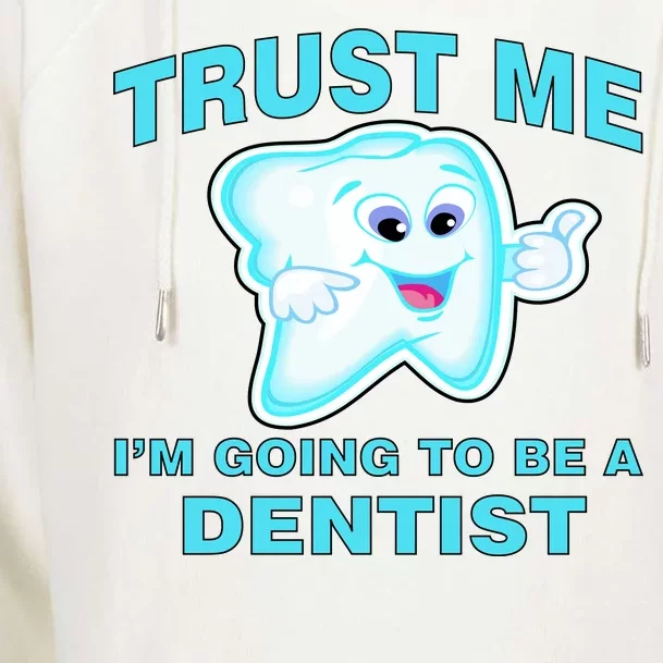 Trust Me I'm A Dentist Womens Funnel Neck Pullover Hood