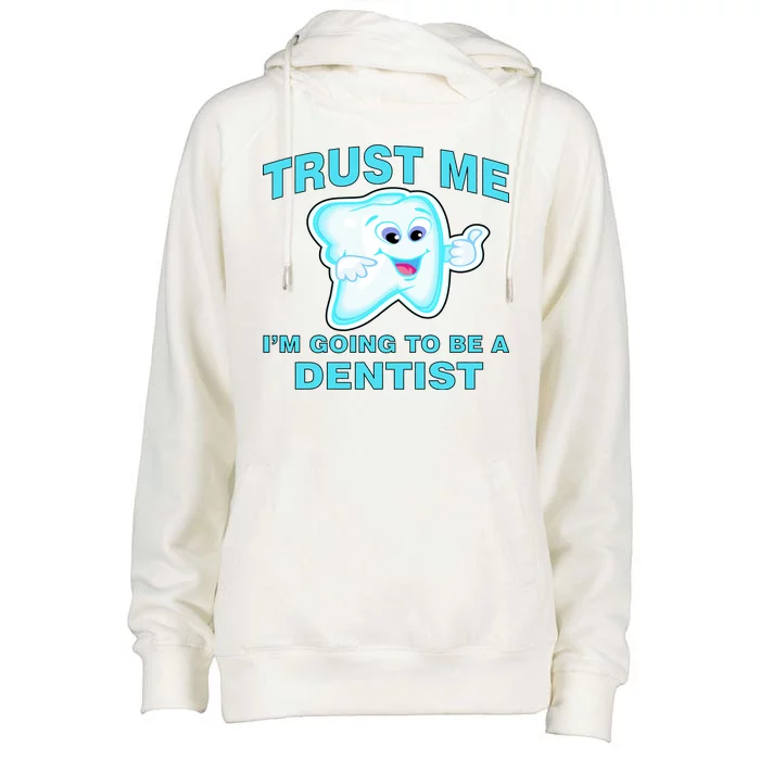 Trust Me I'm A Dentist Womens Funnel Neck Pullover Hood